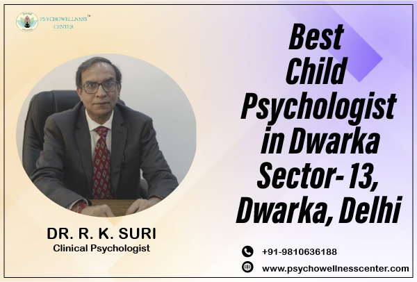 Best Child Psychologist in Dwarka Sector 13 Dwarka Delhi